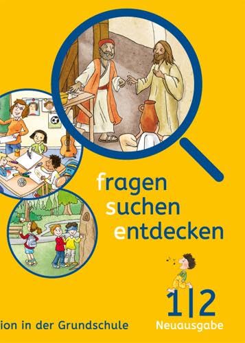 fragen - suchen - entdecken 1/2. Ausgabe Bayern: Schulbuch Klasse 1/2 (fragen - suchen - entdecken. Ausgabe für Bayern ab 2015)